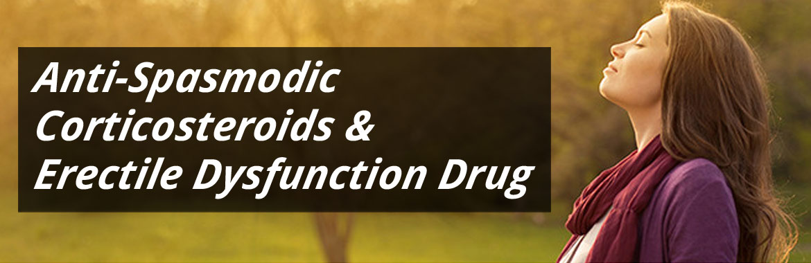 Anti-Spasmodic Corticosteroids & Erectile Dysfunction Drug